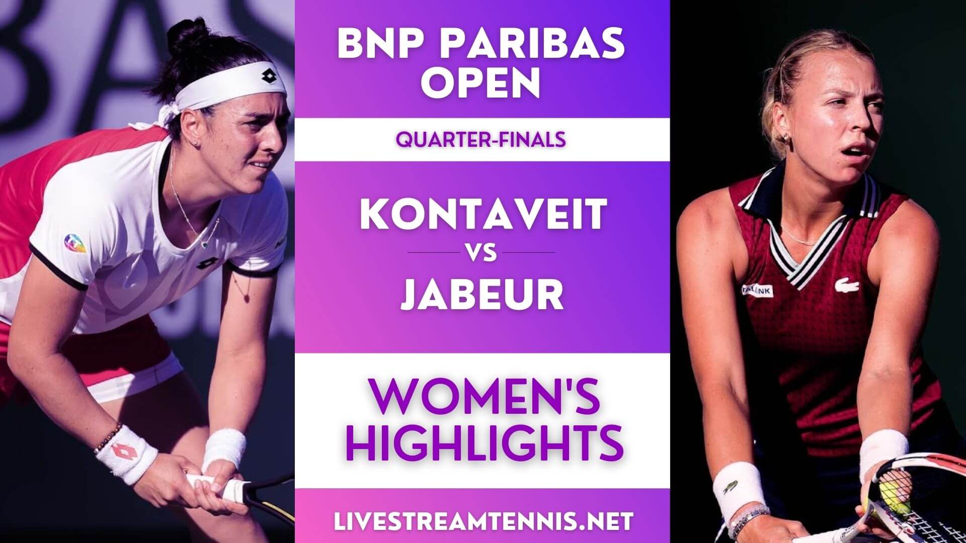 BNP Paribas Open Women Quarter Final 4 Highlights 2021