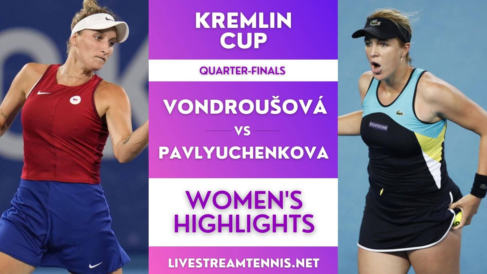 Kremlin Cup Women Quarter Final 4 Highlights 2021