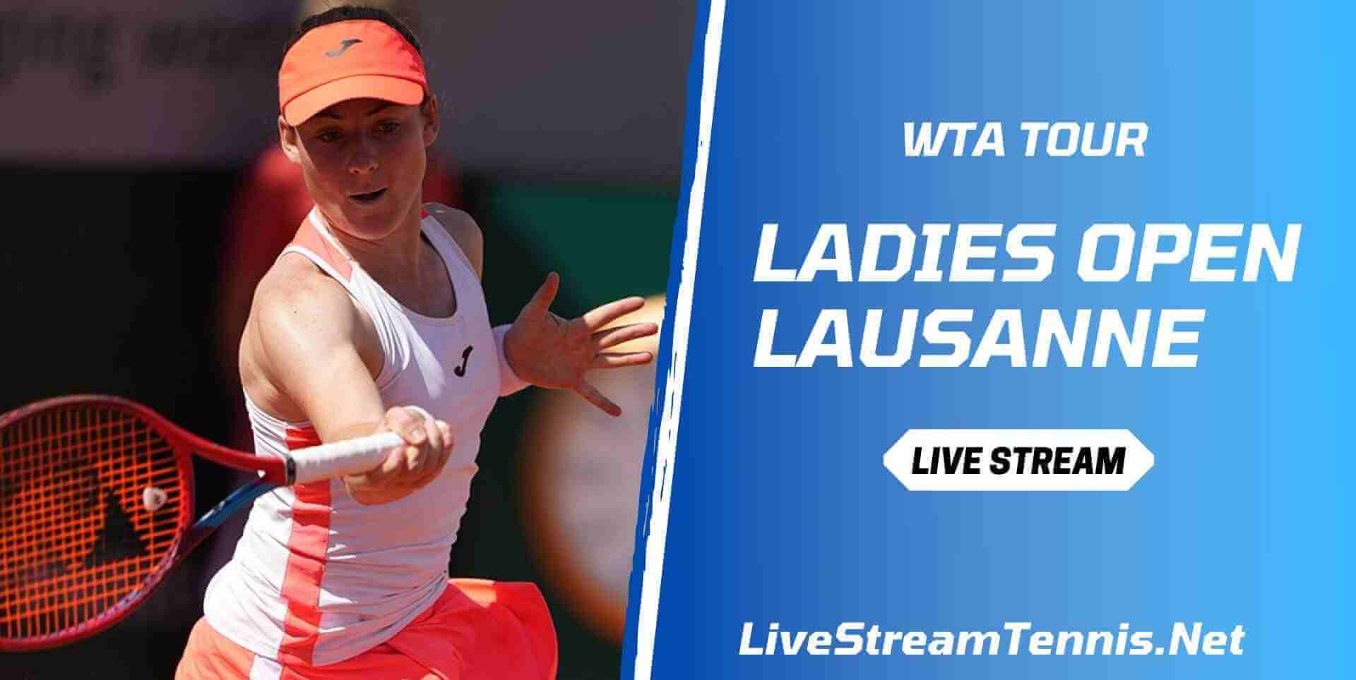 Ladies Open Lausanne 2023 Live Streaming WTA 250